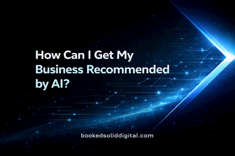 How Can I Get My Business Recommended by AI?